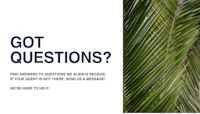 a palm leaf with the words got questions?